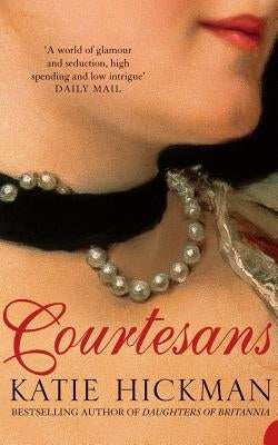 Courtesans by Hickman, Katie