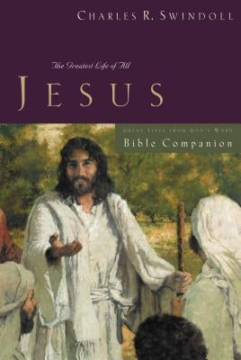 Great Lives: Jesus Workbook by Swindoll, Charles R.