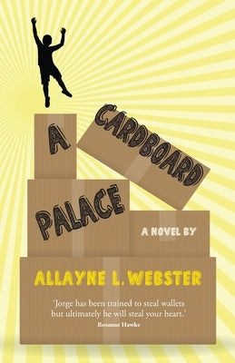 A Cardboard Palace by Webster, Allayne