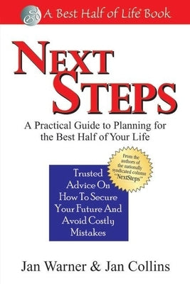 Next Steps: A Practical Guide to Planning for the Best Half of Your Life by Collins, Jan