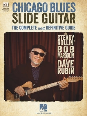 Chicago Blues Slide Guitar: The Complete and Definitive Guide by Rubin, Dave