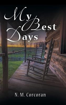 My Best Days by Corcoran, N. M.