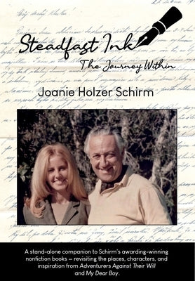 Steadfast Ink: The Journey Within by Schirm, Joanie Holzer