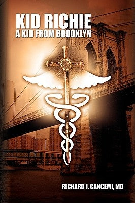 Kid Richie by Cancemi, Richard J. MD