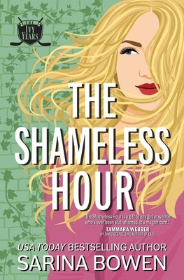 The Shameless Hour by Bowen, Sarina