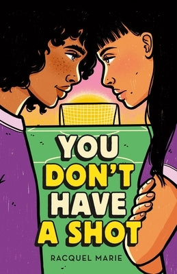 You Don't Have a Shot by Marie, Racquel