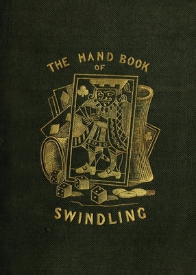 The Handbook of Swindling by Jerrold, Douglas