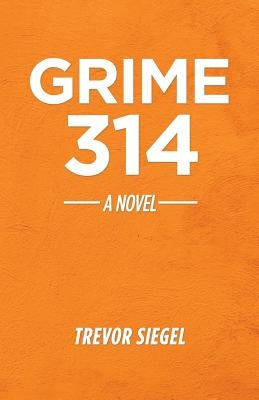 Grime 314 by Siegel, Trevor