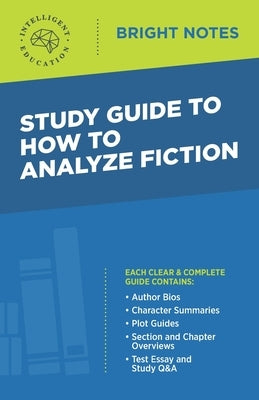 Study Guide to How to Analyze Fiction by Intelligent Education