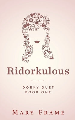 Ridorkulous by Frame, Mary
