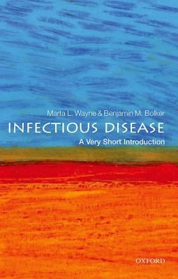 Infectious Disease: A Very Short Introduction by Bolker, Benjamin