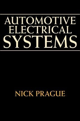 Automotive Electrical Systems by Prague, Nick