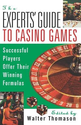 The Expert's Guide to Casino Gambling by Thomason, Cynthia
