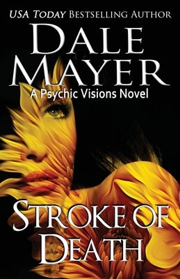 Stroke of Death: A Psychic Visions Novel by Mayer, Dale