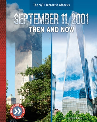 September 11, 2001: Then and Now by Rusick, Jessica