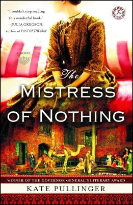 The Mistress of Nothing by Pullinger, Kate