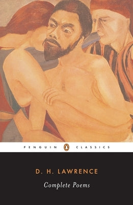 Complete Poems by Lawrence, D. H.