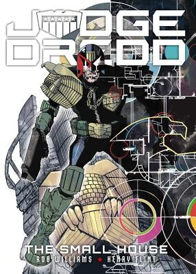 Judge Dredd: The Small House: The Small House by Williams, Rob