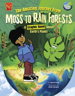 The Amazing Journey from Moss to Rain Forests: A Graphic Novel about Earth's Plants by Jeralds, Scott