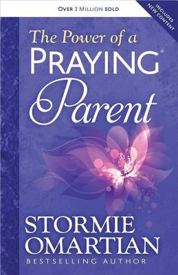The Power of a Praying(r) Parent by Omartian, Stormie