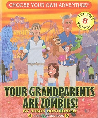 Your Grandparents Are Zombies by Montgomery, Anson