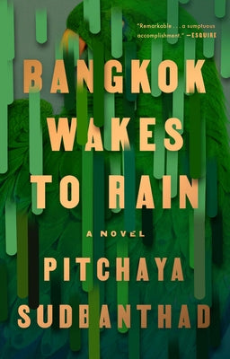 Bangkok Wakes to Rain by Sudbanthad, Pitchaya
