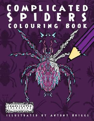 Complicated Spiders: Colouring Book by Colouring, Complicated