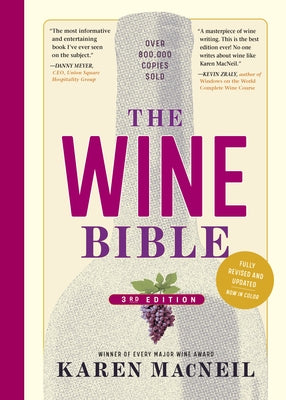The Wine Bible, 3rd Edition by MacNeil, Karen