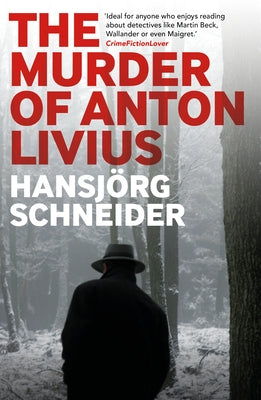 The Murder of Anton Livius by Schneider, Hansjorg