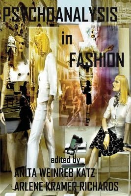 Psychoanalysis in Fashion by Katz, Anita