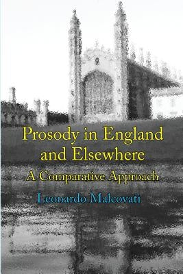 Prosody in England and Elsewhere: A Comparative Approach by Malcovati, Leonardo
