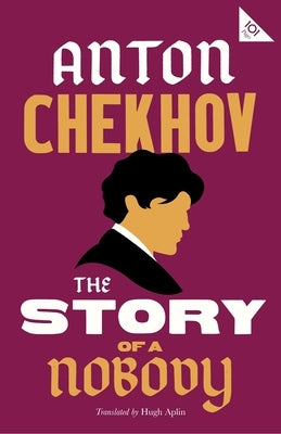 The Story of a Nobody by Chekhov, Anton