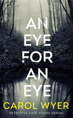 An Eye for an Eye by Wyer, Carol