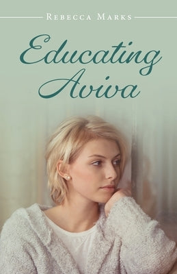 Educating Aviva by Marks, Rebecca