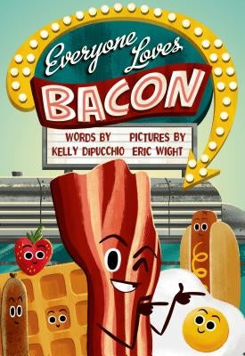 Everyone Loves Bacon by Dipucchio, Kelly