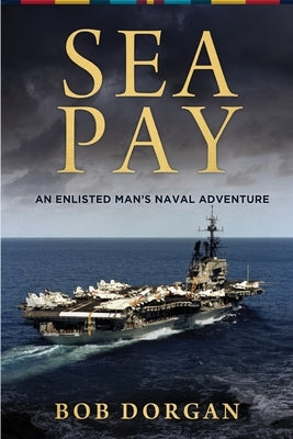 Sea Pay by Dorgan, Bob