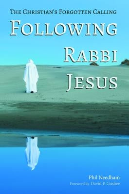 Following Rabbi Jesus by Needham, Phil