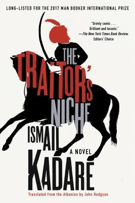 The Traitor's Niche by Kadare, Ismail