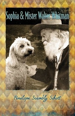 Sophia and Mister Walter Whitman by Schott, Penelope Scambly