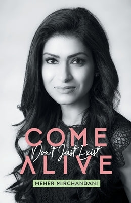 Come Alive by Mirchandani, Meher