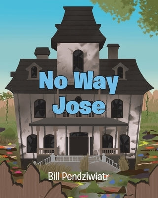 No Way Jose by Pendziwiatr, Bill