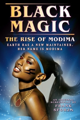 Black Magic: The Rise of Modima by Sforza, Frank