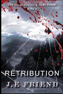 Retribution by Friend, J. E.