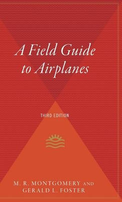 A Field Guide to Airplanes of North America by Montgomery, M. R.