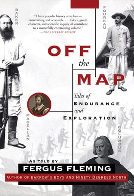 Off the Map: Tales of Endurance and Exploration by Fleming, Fergus