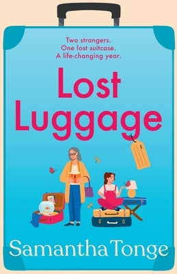 Lost Luggage by Tonge, Samantha