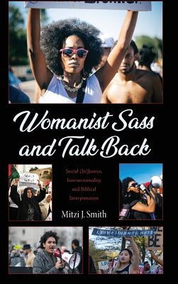 Womanist Sass and Talk Back by Smith, Mitzi J.