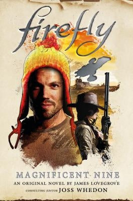 Firefly - The Magnificent Nine by Lovegrove, James