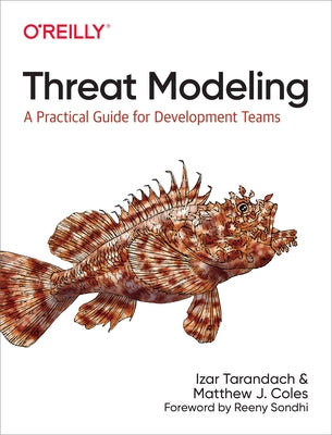 Threat Modeling: A Practical Guide for Development Teams by Tarandach, Izar