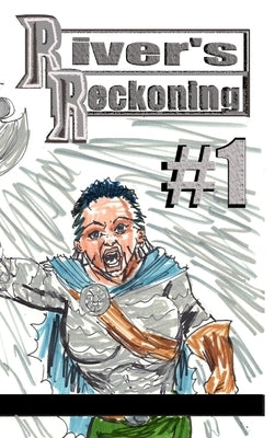 River's Reckoning #1 by Rodrigues, Jose